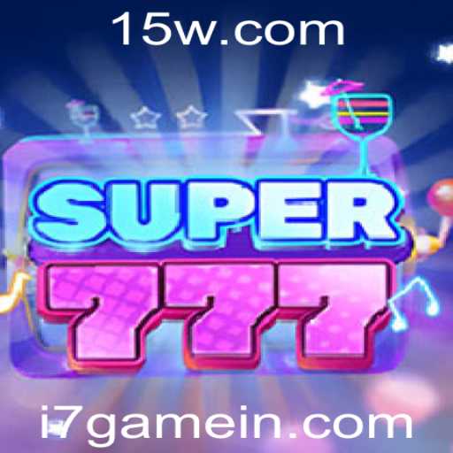 Descubra o Universo de Super777: A Nova Sensação do i7game